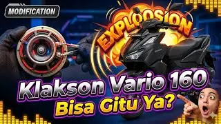 Klakson Vario 160,  Bisa Gitu Ya Suaranya
