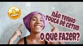 COMO DORMIR SEM AMASSAR OS CACHOS/ TOUCA DE CETIM/