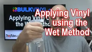 Applying Vinyl Using the Wet Method