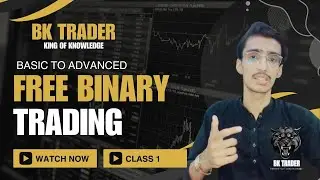 Class 1| What is binray trading | (Ultimate Guide by BK TRADER) Price Action Course