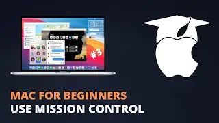 Mac for Beginners 2021 - Mission Control (MacOS Big Sur)