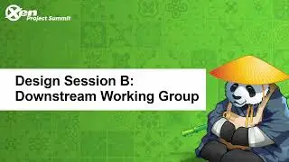 Design Session B: Downstream Working Group