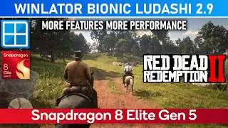 RED DEAD REDMPTION 2 Snapdragon 8 Elite Gen 5 NEW WINLATOR BIONIC LUDASHI v2.9