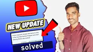 YouTube New update 2023 || Action required: Accept New terms to stay in the YouTube partner program