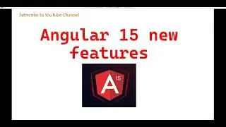 Angular 15 New Features | What's New in Angular 15 | Angular v15 is now available!