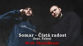 Somar - Čistá radost (feat. Fabio, prod. ShortyBeats)