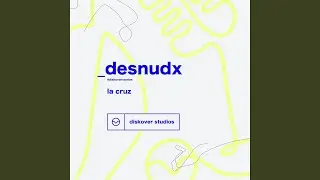 Desnudx - #DiskoverStories (Acústico)