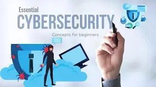 Essential Cybersecurity Concepts for beginners | Cyber Security | Essential Cybersecurity
