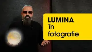 Lumina in fotografie - Lumina este ingredientul cheie care dă profunzime imaginilor.