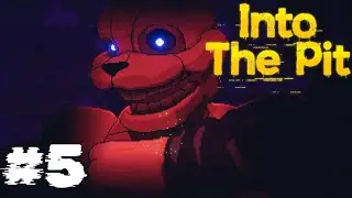 Five Nights at Freddy's: Into The Pit (Episode 5)