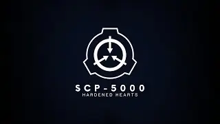 SCP-5000: Hardened Hearts (Main Theme)