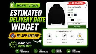 How to Display Estimated Delivery Date on your Shopify Store | No App Required!