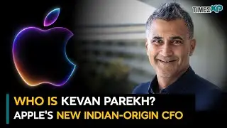 Apple names Indian-origin executive Kevan Parekh as new CFO of the company