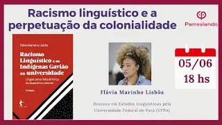Racismo Linguístico e os Indígenas Gavião na Universidade - Flávia Lisbôa
