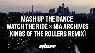 Watch The Ride x Nia Archives-  Mash up the Dance [Kings of the Rollers Remix]