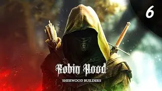 Robin Hood - Sherwood Builders - Пик Дистрикт, но всё же Шервудский лес #6