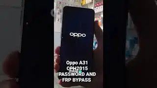 Oppo A31 Password Unlock Frp Bypass
