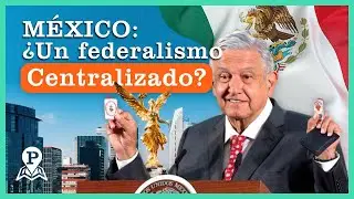 🇲🇽2021 Mexican Elections: How Does Federalism Work in Mexico? 🇲🇽