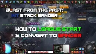Blast From The Past: Int Stack Wander . 3.17 Siege of the Atlas. Levelling & League Starting Guide.