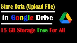 Store Data (Upload File) in Google Drive, Data Transfer, Save Personal Data in Google Drive Goombach