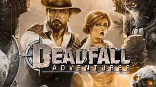 Deadfall adventures (Часть 1) - Да это же Индиана Джонс!