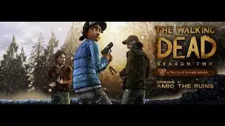✔ The Walking Dead: Season 2🔥 ХОДЯЧИЕ МЕРТВЕЦЫ! ПРОХОЖДЕНИЕ! 4 ЭПИЗОД! 2 СЕЗОН! 👌