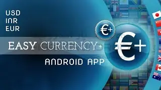 Easy Currency Convertor - Android App For Currency Exchange Rate