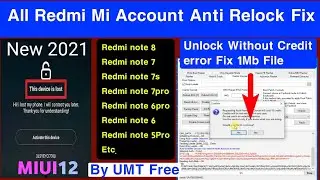 All Redmi Mi Account Unlock, Relock Fix By Umt Dongle New 2021 Without Auth | Credit Error Fix