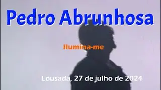 Pedro Abrunhosa, Ilumina-me