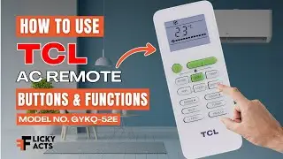 How to Use: TCL AC Remote Buttons & Functions | Heat Pump Remote Guide | Model No. GYKQ-52E