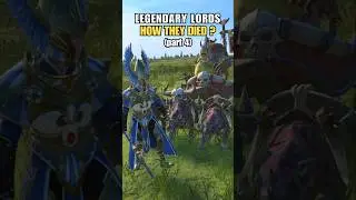 How Legendary Lords Died in End Times (Part 4) | Total War Warhammer 3