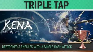 Kena: Bridge of Spirits - Triple Tap 🏆 Destroyed 3 enemies with a single dash attack - Trophy Guide