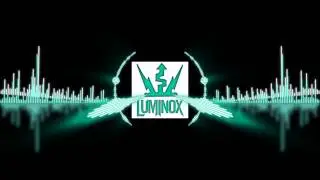 Luminox - Who's Gonna Stop Us (Trap VIP)