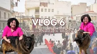 Vlog 6: Holy Week in Albatera