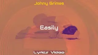 Johny Grimes, Easily [Lyrics], No Copyright Music