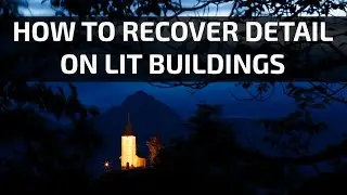 Recover detail in bright areas on lit buildings using the highlights tool