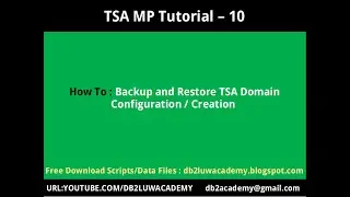 TSA Tutorial Part 10 - How To: Backup and Restore TSA Domain Configuration / Creation
