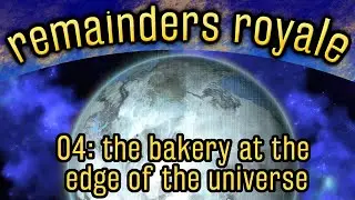 Remainders Royale Chapter 4 - A Lost City, A Naked Luddite, and A Juicy Clue