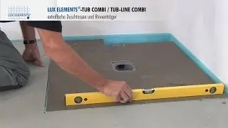 LUX ELEMENTS Montage: extraflache Duschböden und Rinnenträger TUB-COMBI einbauen