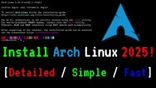 How to Install Arch Linux [Detailed/Simple/Fast] - September 2025!