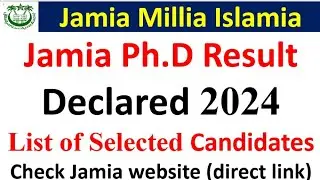 Jamia PhD Entrance+Interview Result 2024//JMI Ph.D Result declared 2024