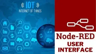 Lets Create A User Interface Using Node-RED On The Raspberry Pi