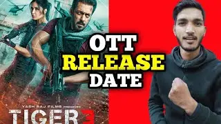 Tiger 3 OTT Release Date Confirmed | Tiger 3 Lifetime Box Office Collection | Tiger 3 Collection