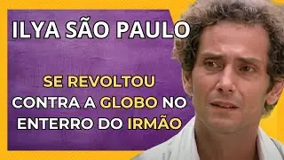 Ilya São Paulo — Why He Was Furious at His Brother Irving's Funeral São Paulo