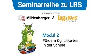 LRS-Modul 2: Fördermöglichkeiten in der Schule