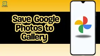 How to Save Google Photos to Gallery
