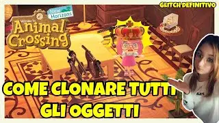 COME CLONARE TUTTI GLI OGGETTI *GLITCH DEFINITIVO* ANIMAL CROSSING NEW HORIZONS ITA