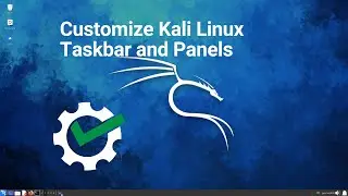 Customize Kali Linux Taskbar and Panels
