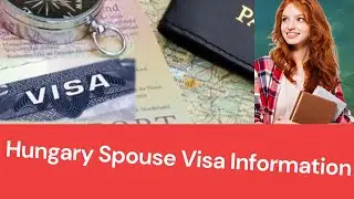 Hungary Spouse Visa Information