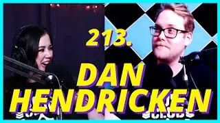 213. A Good Bud with Dan Hendricken